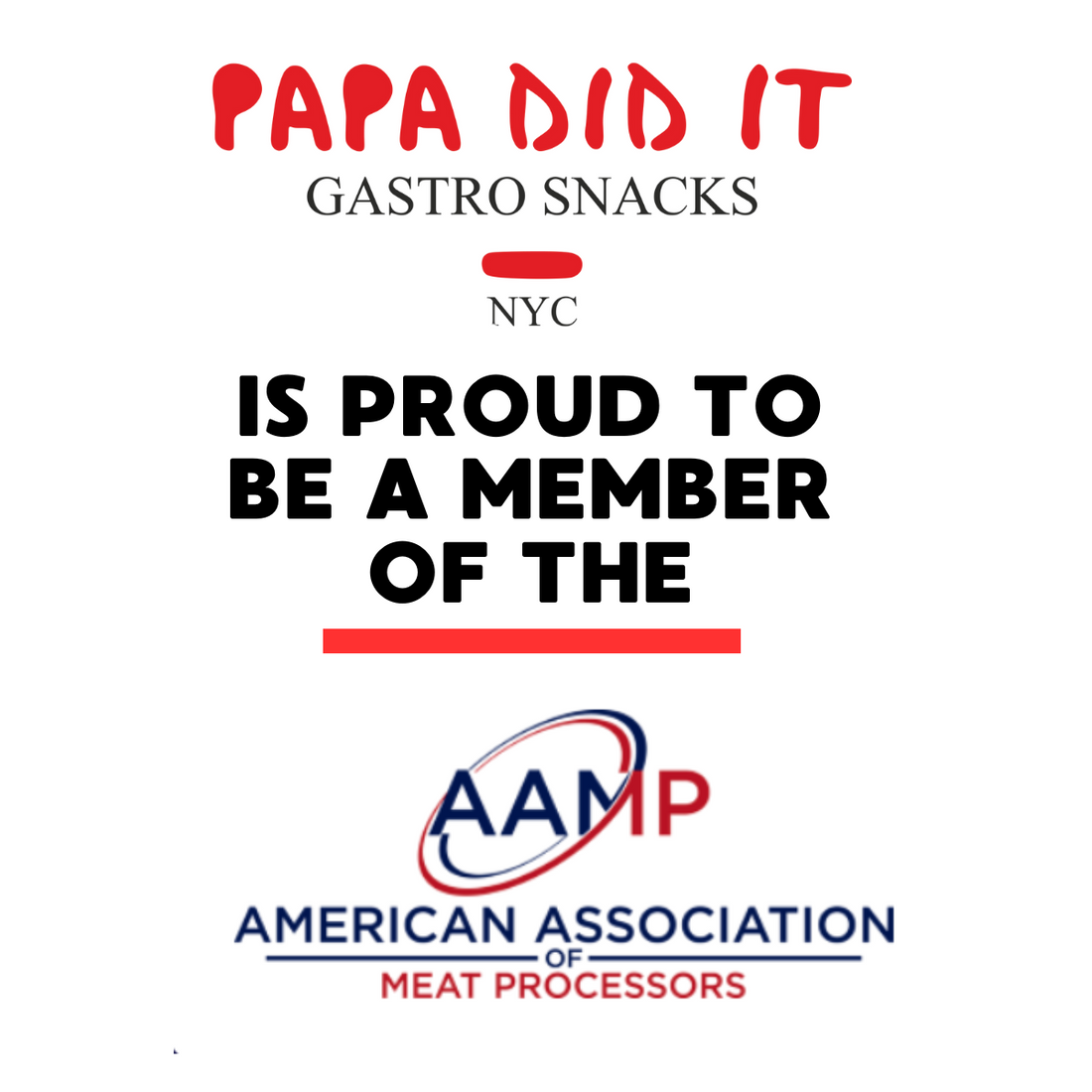 We’re proud to share that Papa Did It is now an official member of the American Association of Meat Processors (AAMP).